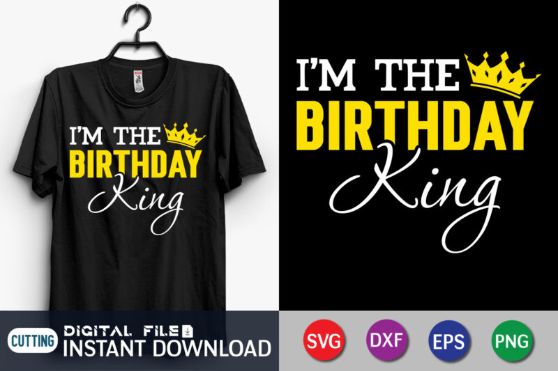 I'm The Birthday King Shirt, Dad Shirt, Father's Day SVG Bundle, Dad T Shirt Bundles, Father's Day Quotes Svg Shirt, Dad Shirt, Father's Day Cut File, Dad Leopard shirt, Daddy