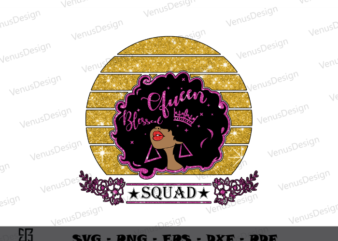 Blessed Afro Queen Squad Design sublimation files, African American Art Silhouette Files, Black Woman Art Png Files, Gift For Black Girl Cameo Htv Prints