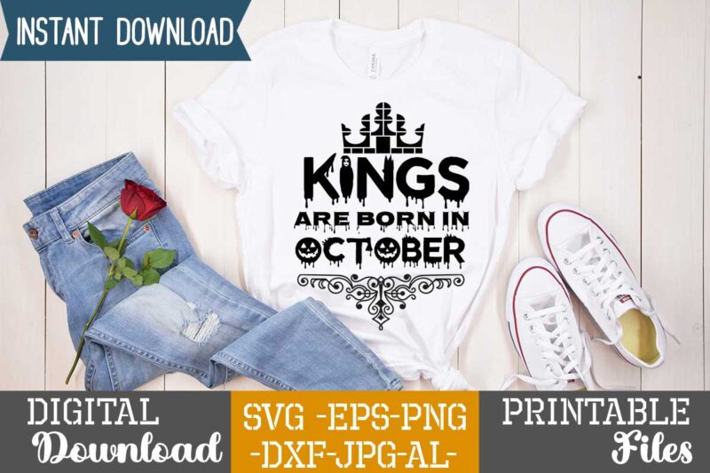 Kings Are Born In October,Queens are born in t shirt design bundle, queens are born in january t shirt, queens are born in february t shirt, queens are born in