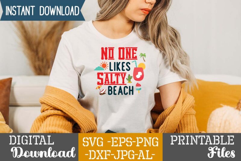 No One Likes Salty Beach,summer design, summer marketing, summer, summer svg, summer pool party, hello summer svg, popsicle svg, summer svg free, summer design 2021, free summer svg, beach sayings