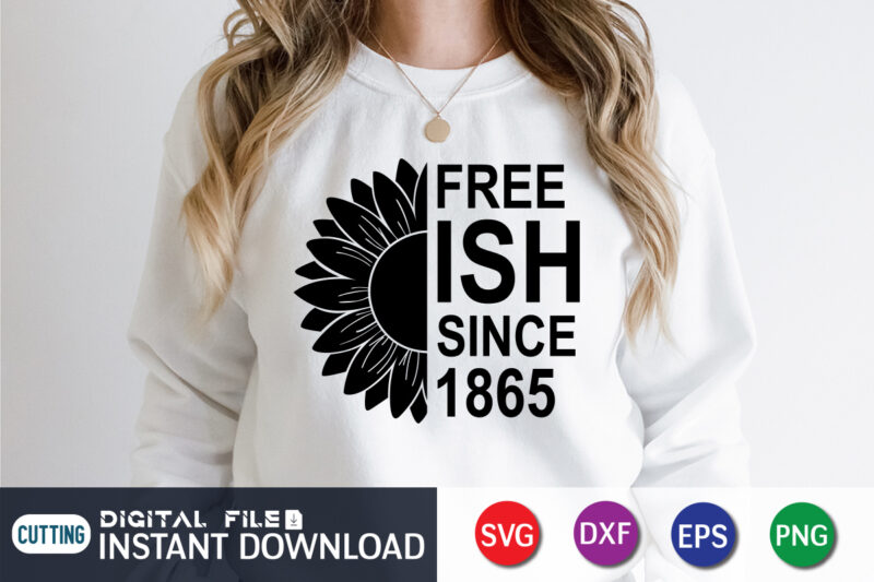 Freeish Since 1865 Sunflower T Shirt Vector Graphic