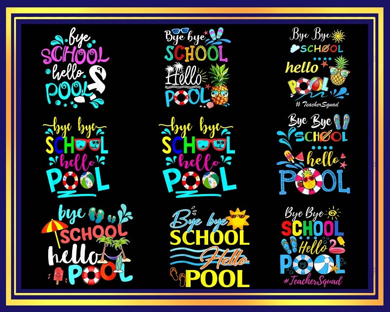 Bye Bye School Hello Pool PNG, Goodbye School Hello Pool, Summer Vacation png, Bye Bye School Png, Summer Png, Bye Bye Kindergarten Png 1002552074