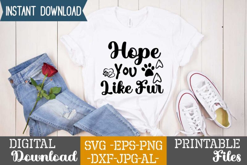 Hope You Like Fur ,Dog svg bundle t shirt vector illustration