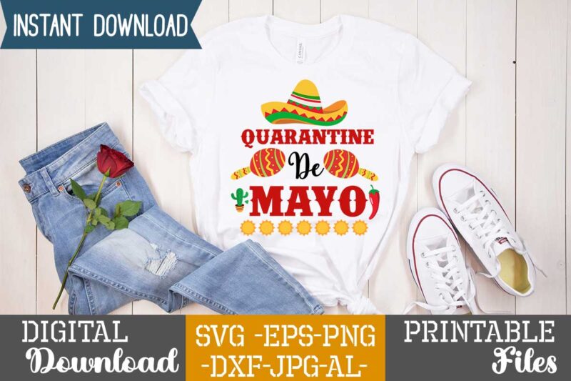 Quarantine De Mayo,Nacho average daddy,nacho average papa tshirt design,nacho average papa svg design,cinco de mayo svg bundle,cinco de mayo t shirt bundle,cinco de mayo svg bundle quotes,cinco de mayo t