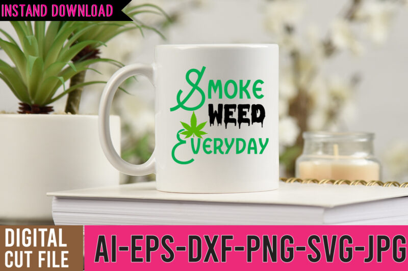 Smoke Weed Everyday Tshirt Design,Smoke Weed Everyday SVG Design, weed svg design, cannabis tshirt design, weed vector tshirt design, weed svg bundle, weed tshirt design bundle, weed vector graphic design,