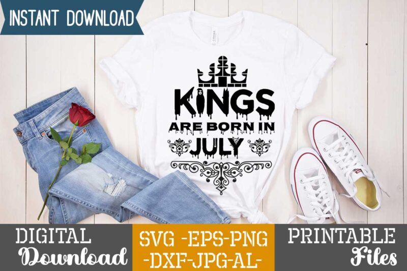 Kings Are Born In July,Queens are born in t shirt design bundle, queens are born in january t shirt, queens are born in february t shirt, queens are born in