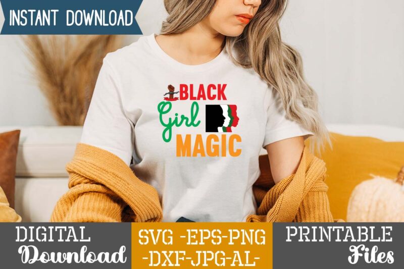 Black Girl Magic ,Juneteenth black king nutrition facts svg, juneteenth black king nutritional facts svg, juneteenth black king nutritional facts, juneteenth free-ish 1865 shirt design, juneteenth svg, black history month