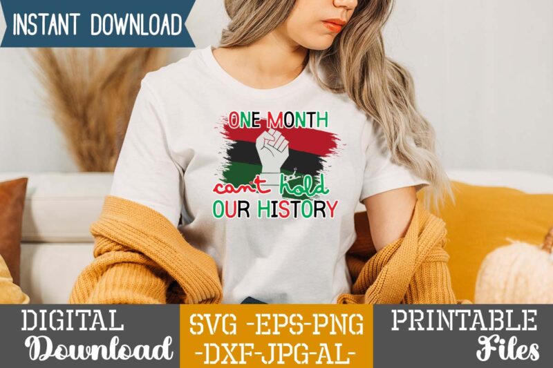 One Month Can't Hold Our History,,juneteenth black king nutrition facts svg, juneteenth black king nutritional facts svg, juneteenth black king nutritional facts, juneteenth free-ish 1865 shirt design, juneteenth svg, black