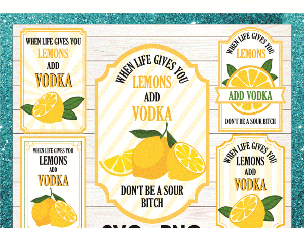 Bundle 36 when life gives you lemons vodka lemonade svg png, when life gives you limes mojitos margaritas svg, bring the tequila svg png 1013703962 t shirt template