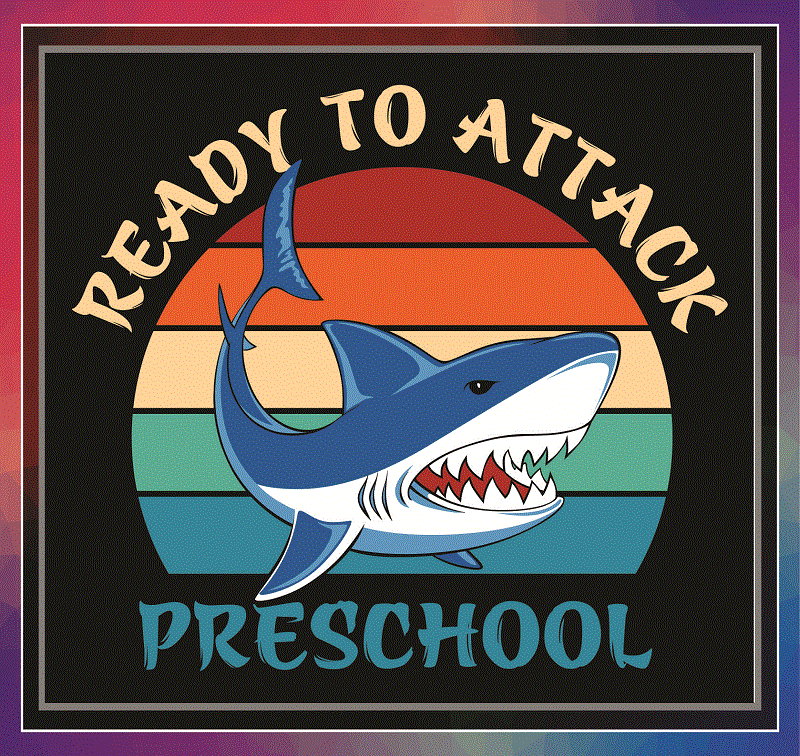 Bundle 8 Designs Back To School, Vintage Shark Ready To Attack Pre-K Kindergarten PreSchool 1st-5th Grade Bundle PNG SVG, Digital Download 1036210980