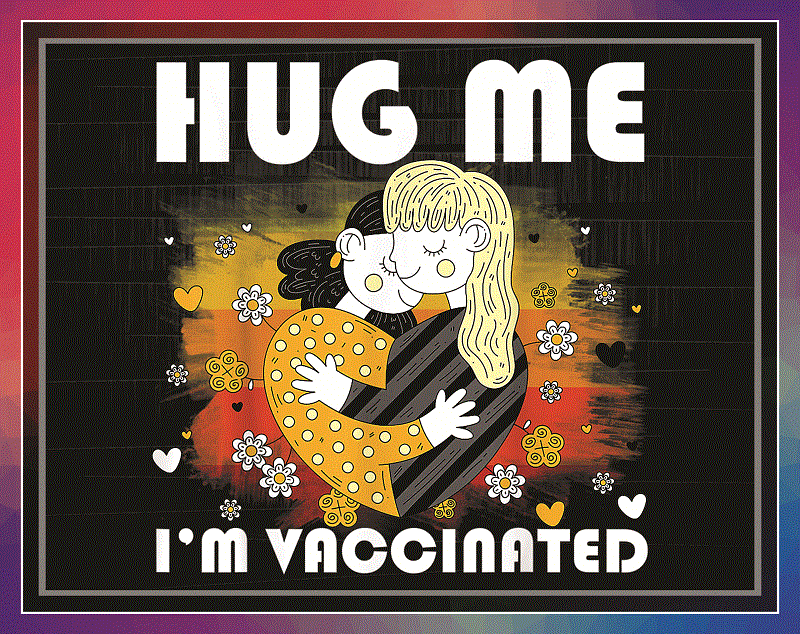 Combo 80 Vaccinate PNG Bundle, Vaccine Funny Immunization, Hug Me I’m Vaccinated, Vaccinate PNG, Educated Vaccinate Caffeinate Dedicated PNG 946625803