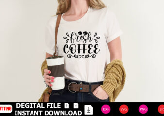 Fresh Coffee t-shirt Design