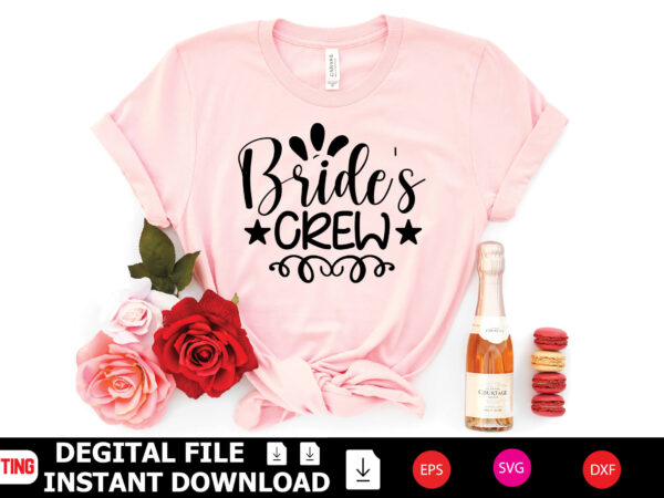 Bride’s crew t-shirt design