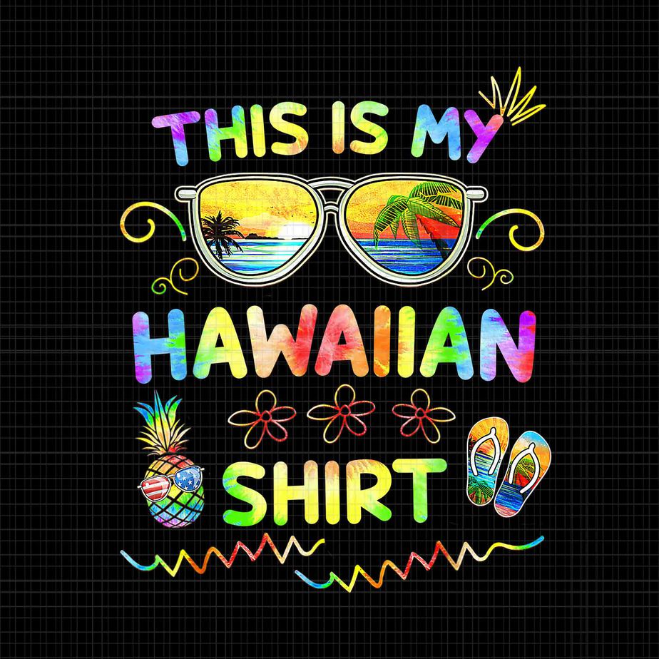 This Is My Hawaiian Shirt PNG, Hawaii Vacation PNG