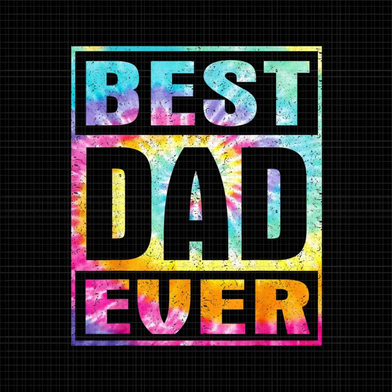 Best Dad Ever Vintage Tie Dye Png, Funny Fathers Day Png, Best Dad Ever Png, Dad Tie Dye Png