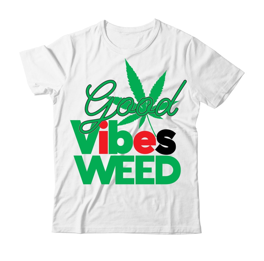 Good Vibes Weed Tshirt Design , Good Vibes Weed Design , weed svg ...