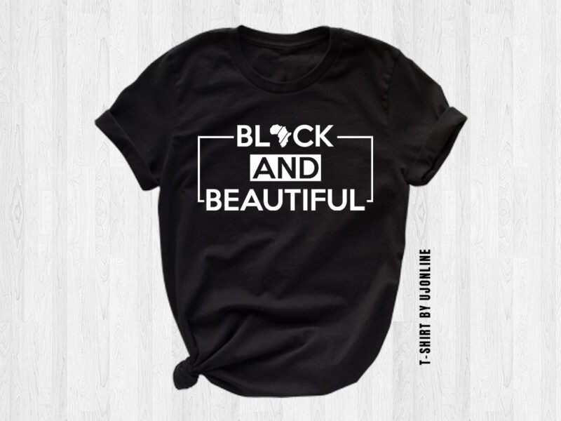 Black and Beautiful, Pretty Black and Educated, Black, Juneteenth, African American, T-Shirt for Blacks, T-shirt design