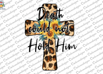 Dead Could Not Hold Him T-shirt Design