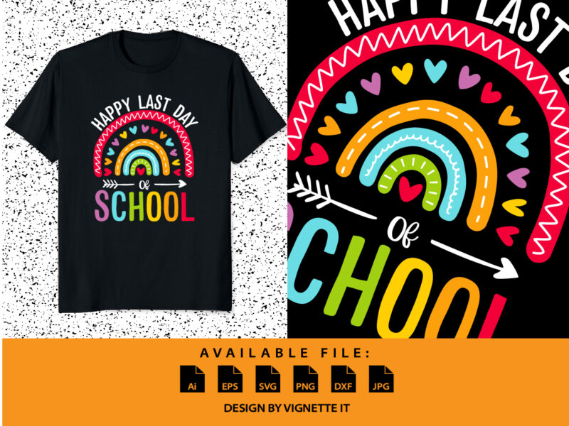 Happy last day of school shirt print template, Back to school, Hello kindergarten, 100 days of school shirt, Cute rainbow vector, heart shape arrow