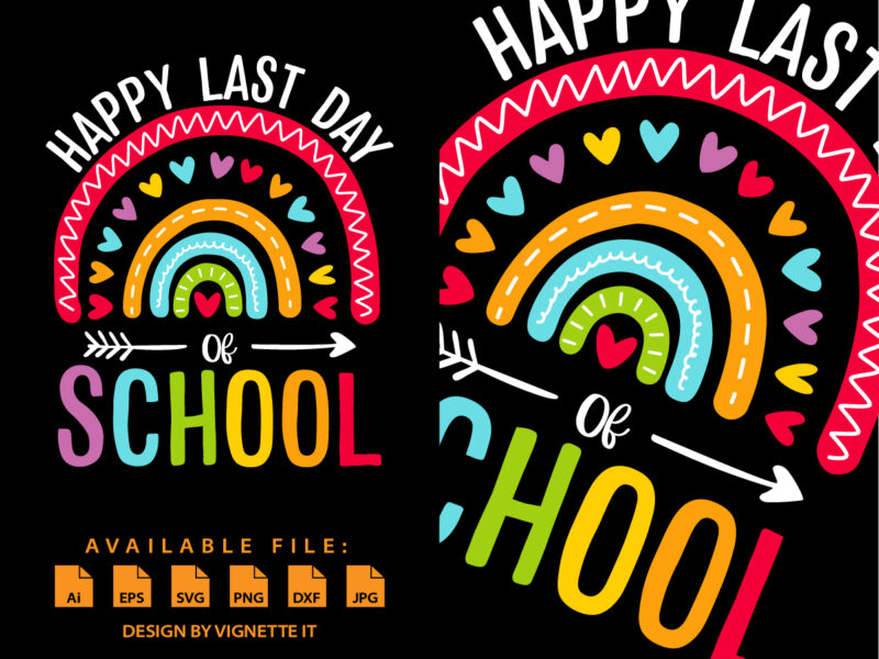 Happy last day of school shirt print template, Back to school, Hello kindergarten, 100 days of school shirt, Cute rainbow vector, heart shape arrow