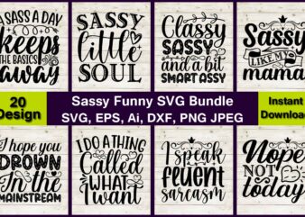 20 Sassy Vector t-shirt best sell bundle design, Sassy SVG Bundle, t-shirt, Sassy,Sassy svg, Sassy bundle, Sassy t-shirt design, Sassy design, Sassy svg, Sassy tshirt, Sassy Quotes SVG, Funny Sarcastic