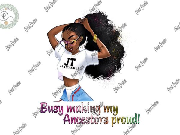 African woman with juneteenth quotes sublimation design & black history month design t-shirt png