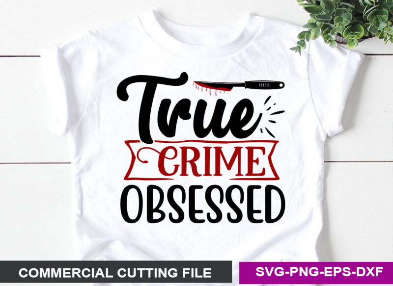 Ture Crime SVG T shirt Design Bundle