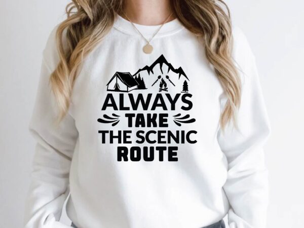 Always take the scenic route t shirt vector