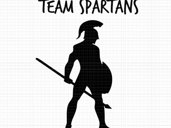 Go team spartans svg, team spartans svg, team spartans vector