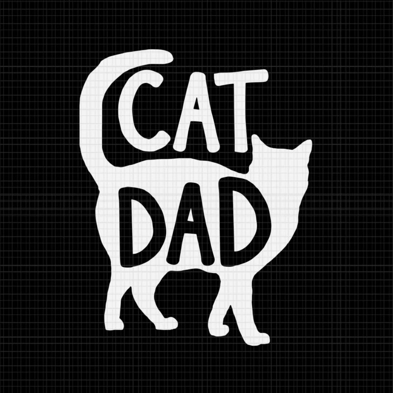 Best Cat Dad Fathers Day Svg, Kitty Daddy Svg, Papa Svg, Father’s Day Svg, Daddy Cat Svg, Father Svg