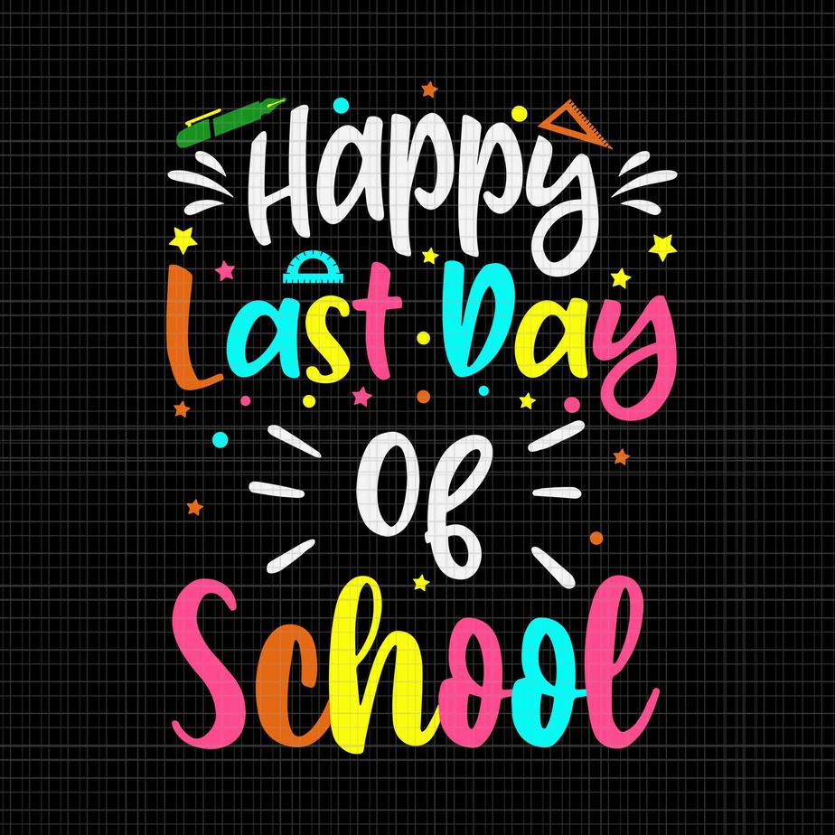 Happy Last Day Of School Awesome Svg, Summer Appreciation Svg, Happy ...