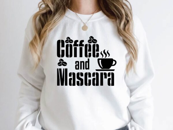 Coffee and mascara t shirt vector file