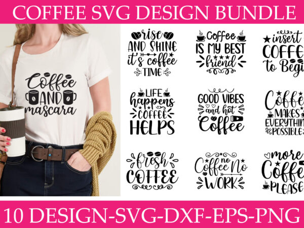 Coffee svg t-shirt design bundle