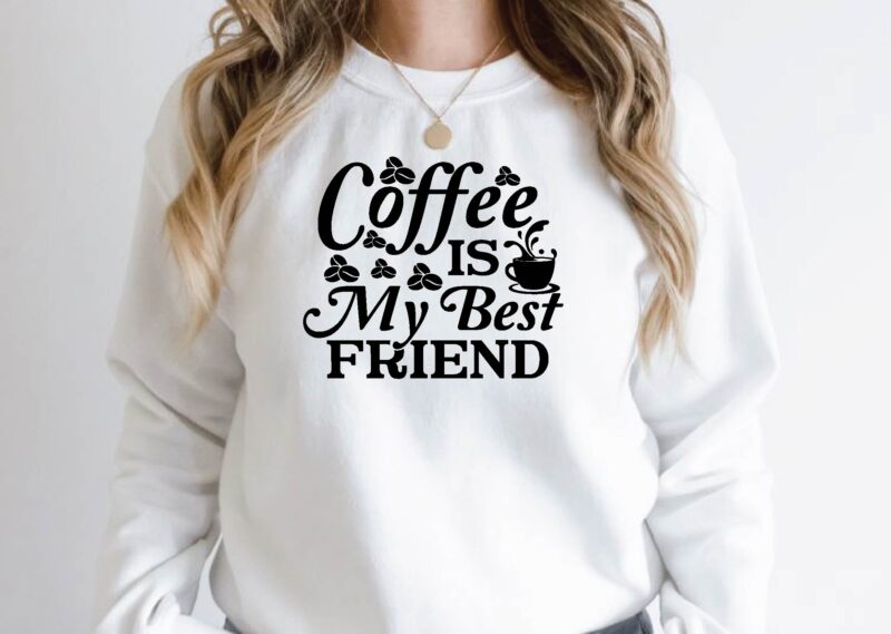 coffee is my best friend