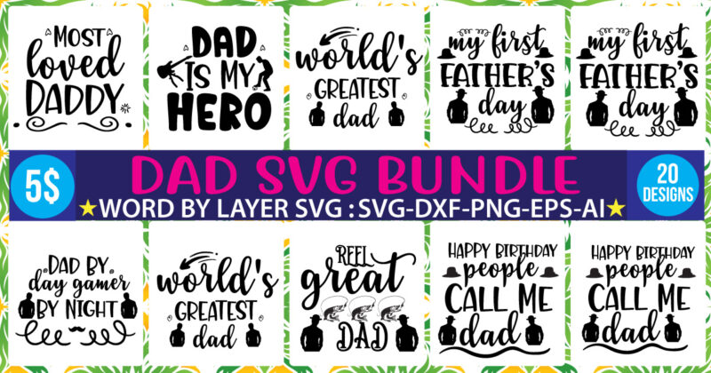 Dad svg bundle, dad svg, fathers day svg, fathers day svg free, happy fathers day svg, dad svg free, dad life svg, free fathers day svg, best dad ever svg,