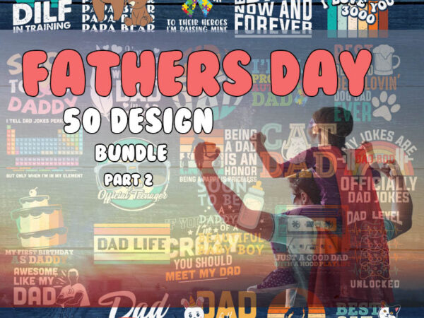 Fathers day svg bundle part 2, fathers day svg, best dad, fanny fathers day, instant digital dowload. t shirt graphic design