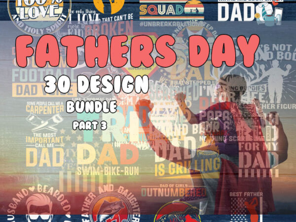 Fathers day svg bundle part 3, fathers day svg, best dad, fanny fathers day, instant digital dowload. t shirt graphic design