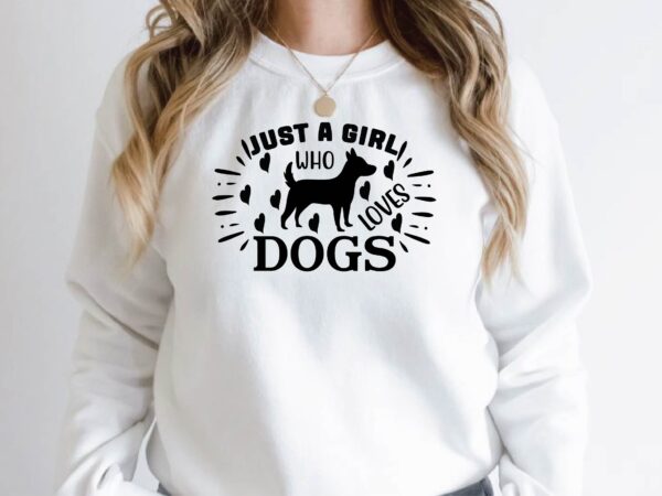 Just a girl who loves dogs vector clipart