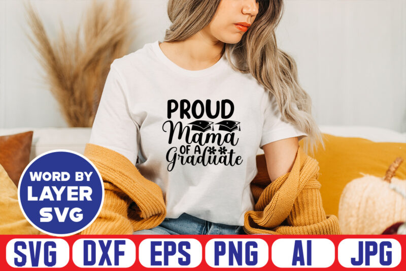 Graduation SVG Bundle, 20 svg vector t-shirt design,Class of 2022 SVG, Senior 2022 SVG, Graduation cap svg, Graduation svg 2022, Digital Download, Cricut, Silhouette,Graduation svg Bundle, Proud of the Graduate