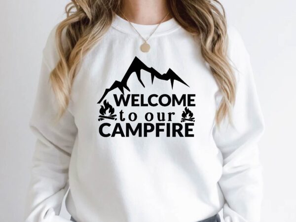 Welcome to our campfire t shirt design for sale