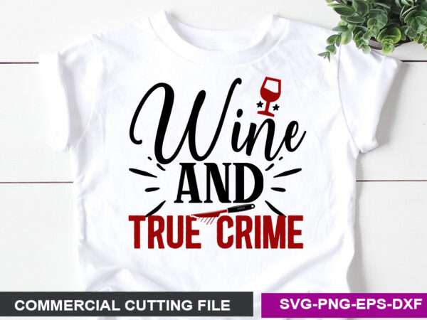 Ture crime svg t shirt design template