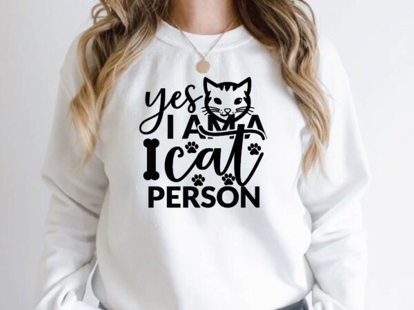 Yes i am a cat person t shirt design template