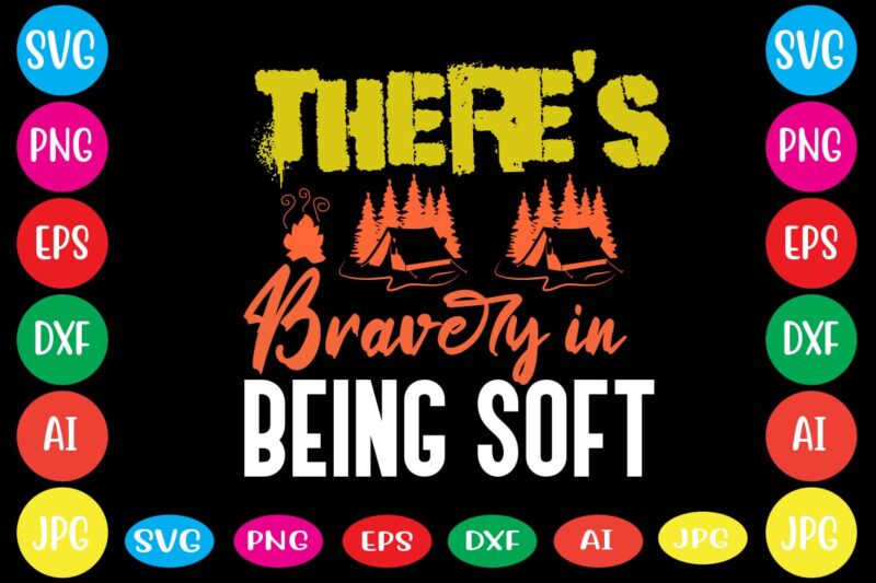 There's Bravery In Being Soft,dear santa i want it all svg cut file , christmas tshirt design, christmas shirt designs, merry christmas tshirt design, christmas t shirt design, christmas tshirt