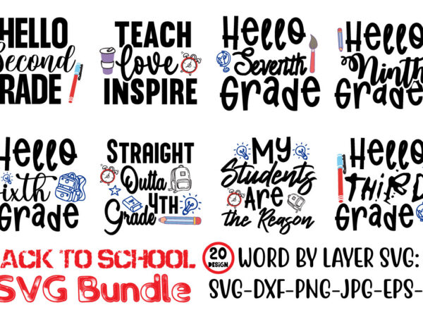 Back to school svg bundle,svgs,quotes-and-sayings,food-drink,print-cut,mini-bundles,on-sale girl first day of school shirt, pre-k svg, kindergarten, 1st, 2 grade shirt svg file for cricut & silhouette, png,hello grade school bundle svg, back t shirt template