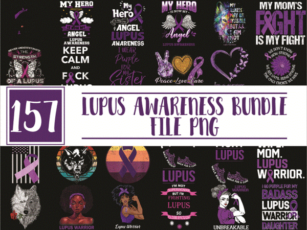 Bundle 157+ lupus awareness png, lupus digital png, warrio lupus awareness png, in may we wear purple sublimation png, digital download 1010229867 t shirt template