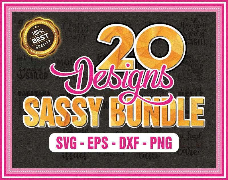 20 Designs Sassy Bundle SVG, Sassy Quotes svg, Sassy T-shirt Svg, Bossy Svg, Classy Svg, Sarcastic Svg, DXF Files, Cut Files, Commercial Use 712410788