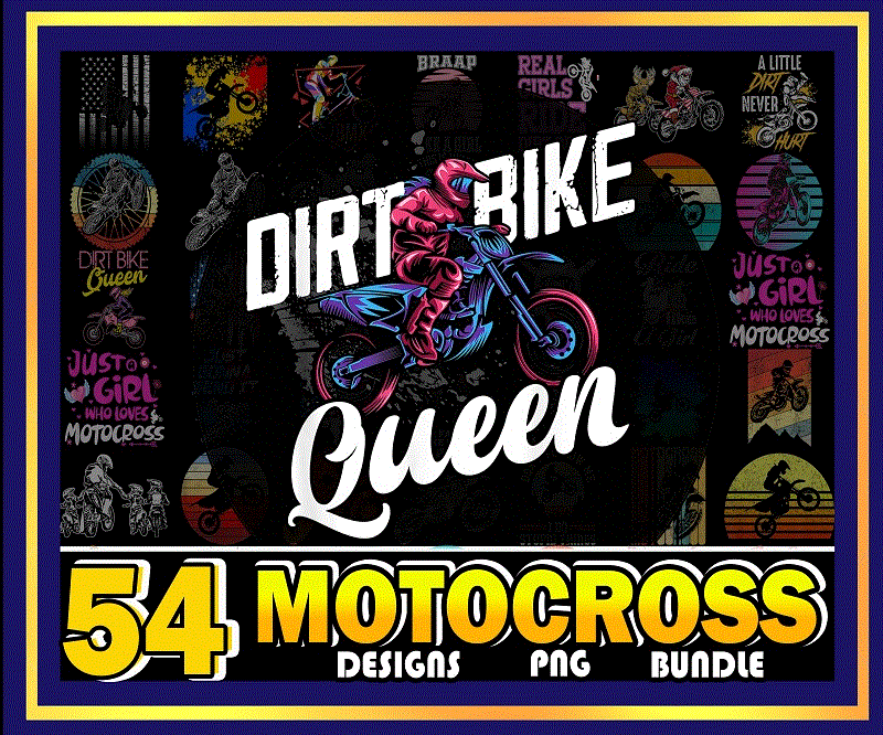 Bundle 54 Designs Motocross Png, Real Girl ride dirt bikes PNG, Dirt bike png, motorcycle png, vinyl motorbike png, dirtbike, Digital Download 923316451