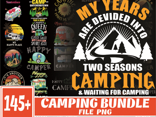 Https://svgpackages.com combo 145+ camping png, happy camper, i hate people bigfoot camping png, mountain png, nature png, png printable, digital download 928836400 graphic t shirt