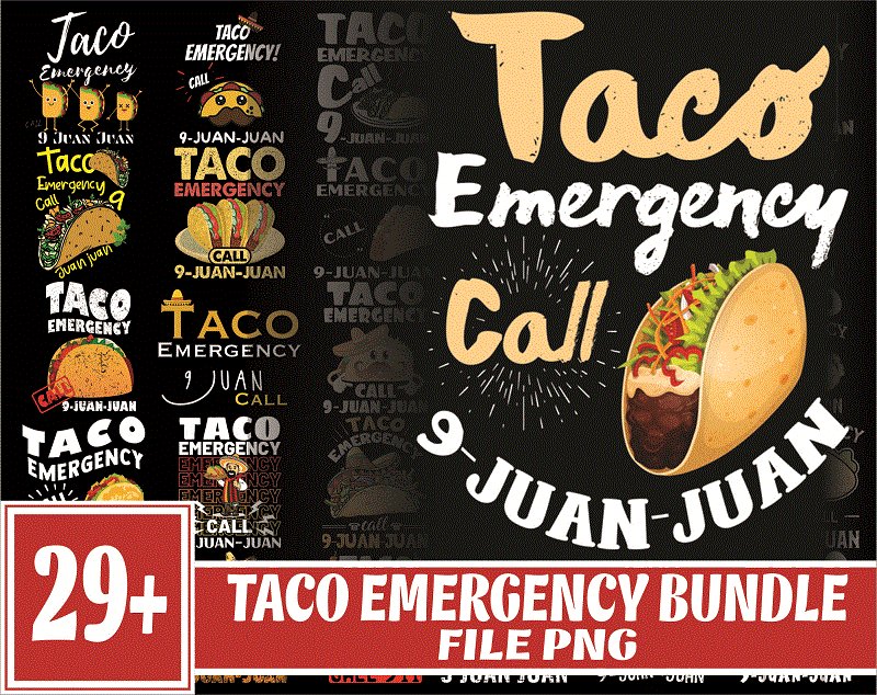 29 Taco Emergency Png Bundle, Taco Lover Shirt, Mexican Food Lover, Cinco de Mayo Tank, Funny Mexican Food, Taco Emergency Call 9 Juan Juan 1032779571