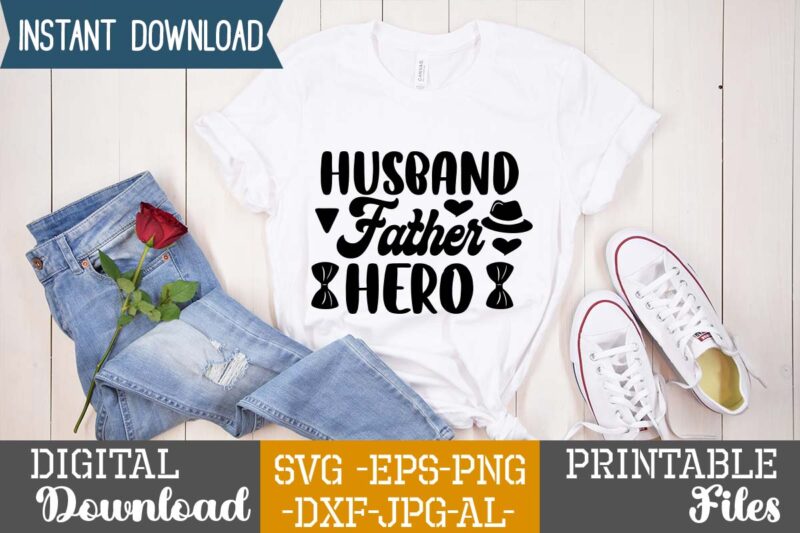 Husband Father Hero,Dad tshirt bundle, dad svg bundle , fathers day svg bundle, dad tshirt, father’s day t shirts, dad bod t shirt, daddy shirt, its not a dad bod